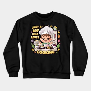 "Just a Boy Who Loves Cooking" - Cartoon Chef Design Crewneck Sweatshirt